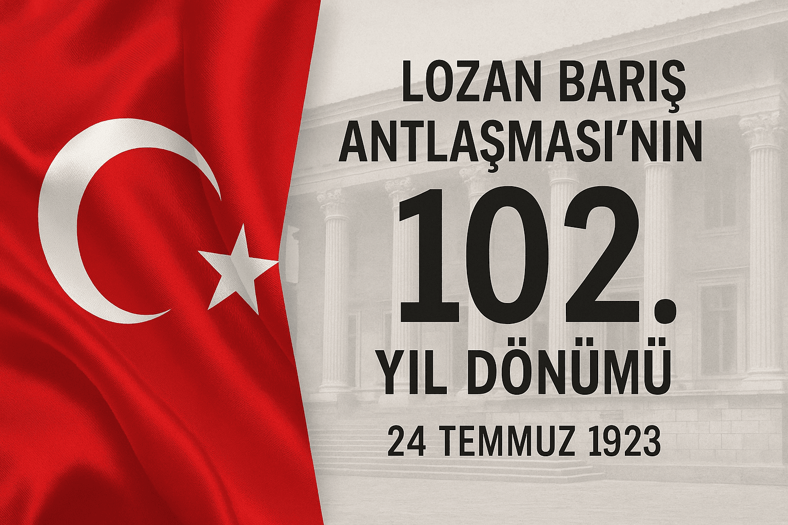 Lozan Barış Antlaşması’nın 102. Yıl Dönümü 1 Lozan 102 Yili